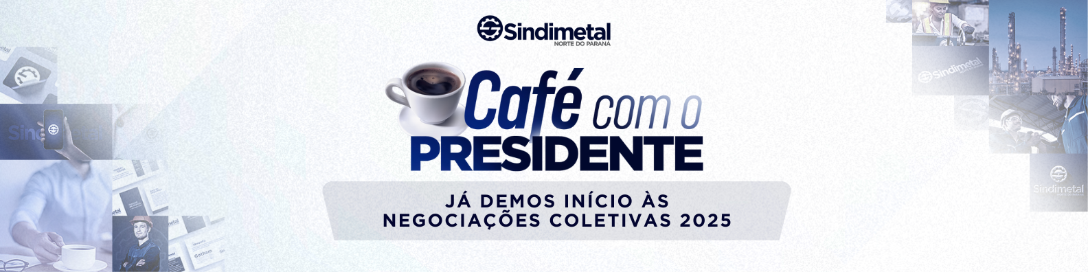 Já Demos Início às Negociações Coletivas 2025